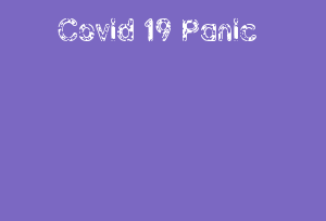 Covid 19 Panic