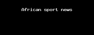 African Sport News