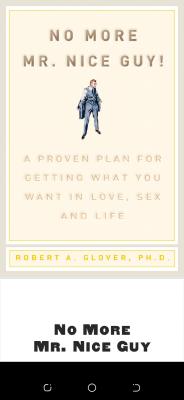 Glover, Robert A - No more Mr. Nice Guy_ a proven plan for getting what you want in love, sex and life (2003, Running Press) - libgen.lc.pdf