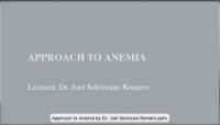 Approach to Anemia by Dr. Joel Solorzani Romero.pptx