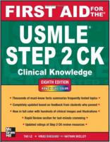 First Aid for the USMLE Step 2CK (Clinical Knowledge), 8th edition by Tao Le, Vikas Bhushan and Nathan Skelley.pdf